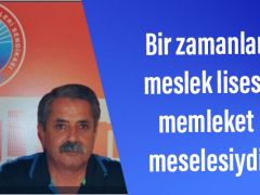Bir zamanlar meslek lisesi memleket meselesiydi