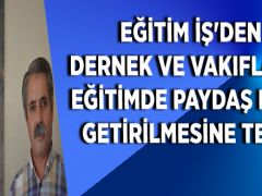 Eğitim İş’den Dernek ve Vakıfların Eğitimde Paydaş Hale Getirilmesine Tepki!